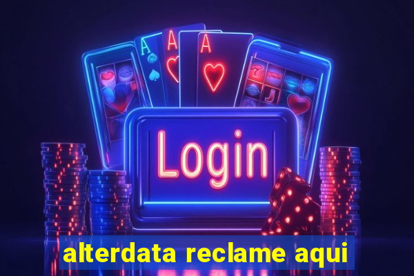 alterdata reclame aqui