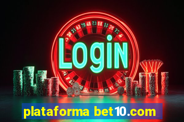 plataforma bet10.com