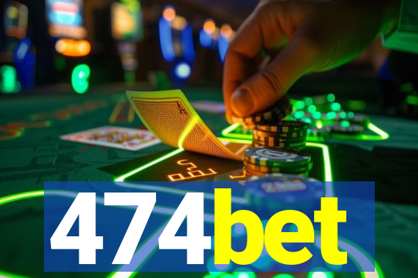 474bet