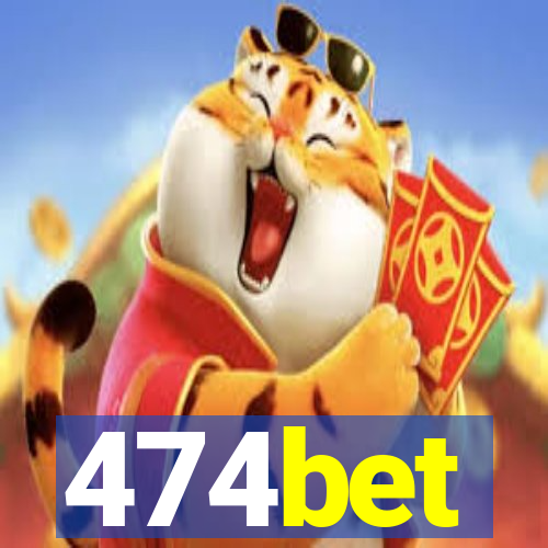 474bet