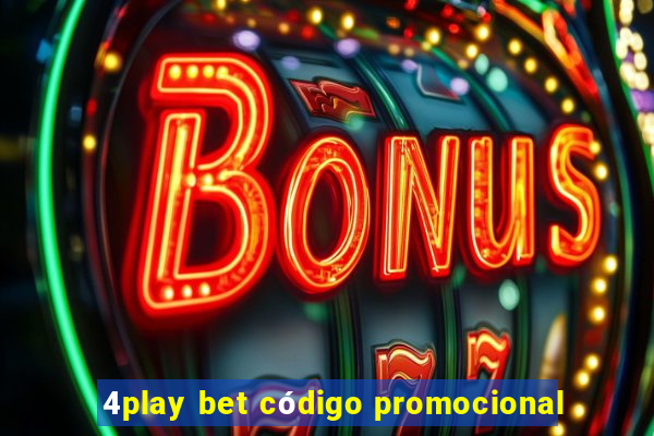 4play bet código promocional