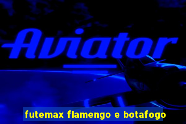 futemax flamengo e botafogo