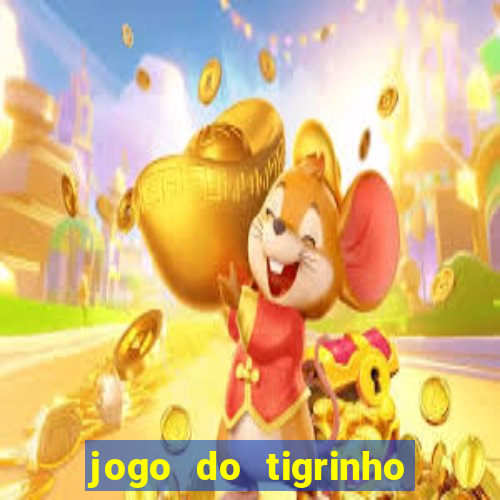 jogo do tigrinho deposito minimo 1 real