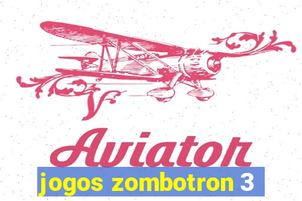 jogos zombotron 3