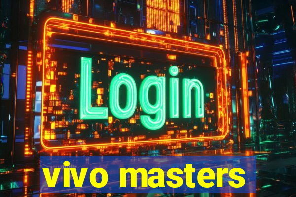 vivo masters