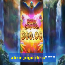 abrir jogo de c****