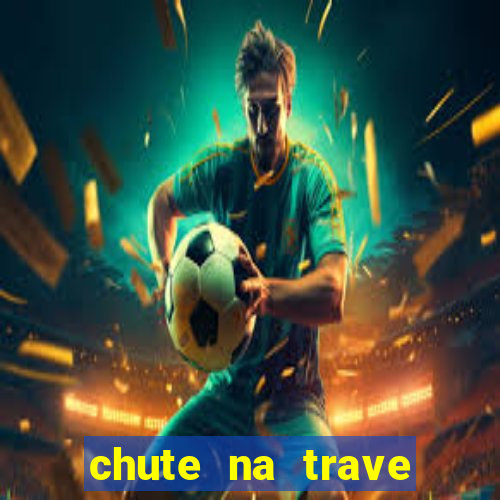 chute na trave conta como chute ao gol na betano