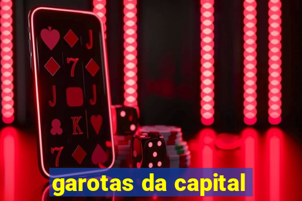 garotas da capital