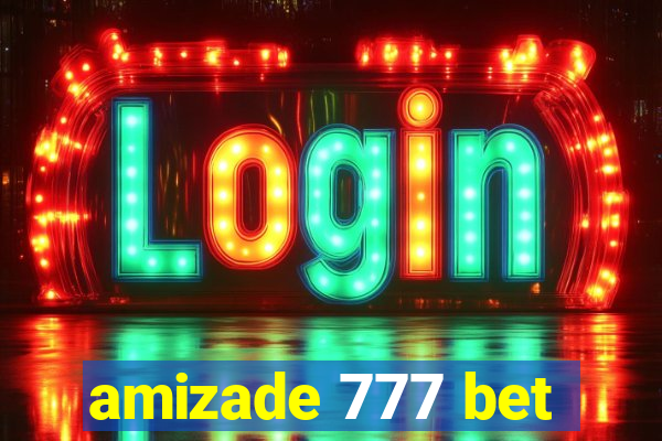 amizade 777 bet