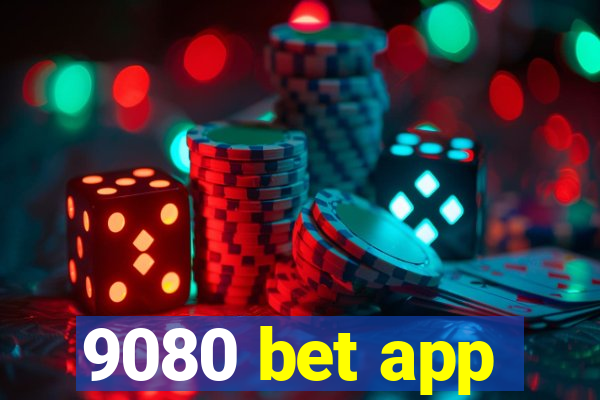 9080 bet app