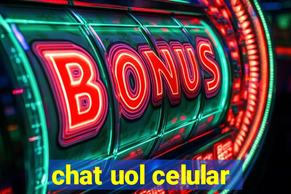 chat uol celular