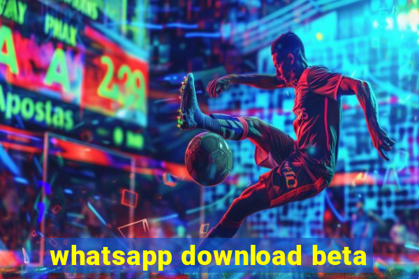 whatsapp download beta