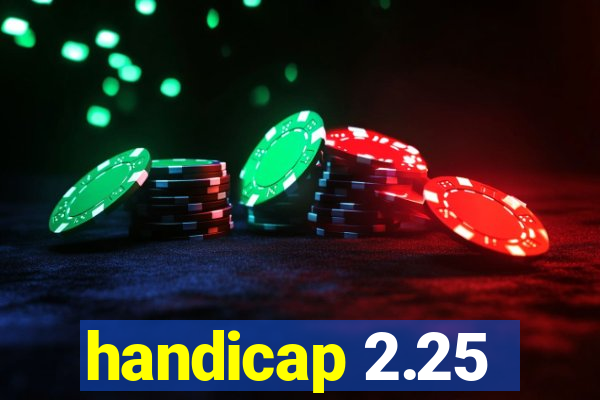 handicap 2.25