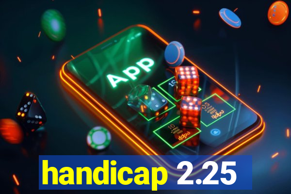 handicap 2.25