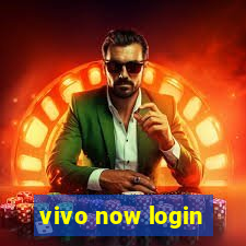 vivo now login