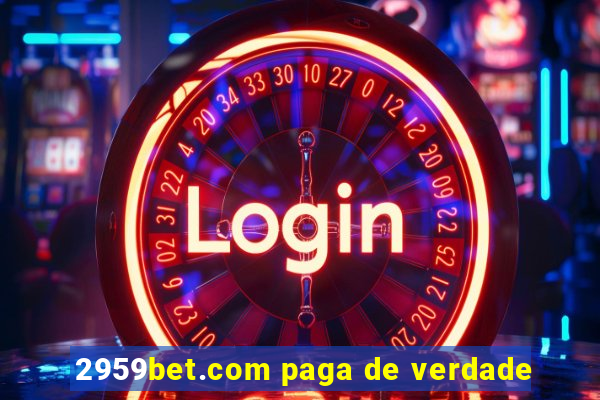 2959bet.com paga de verdade