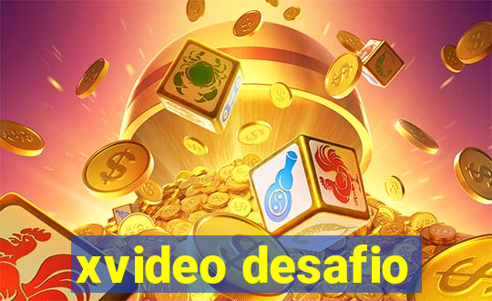 xvideo desafio