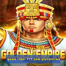 game.rider 777.com plataforma