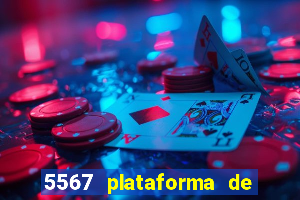 5567 plataforma de jogos login