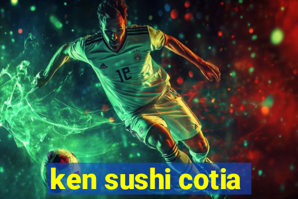 ken sushi cotia