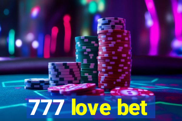 777 love bet