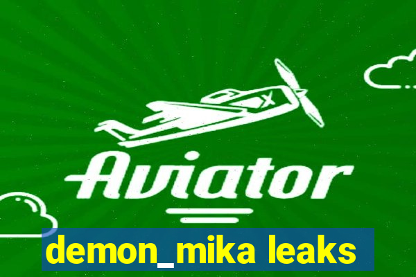 demon_mika leaks