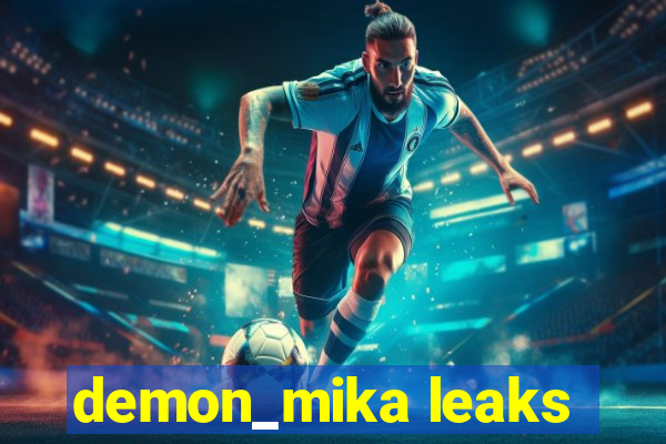 demon_mika leaks