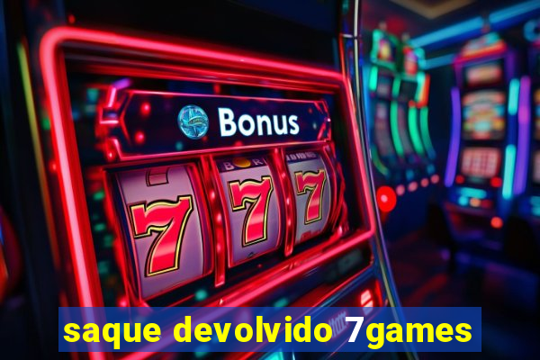 saque devolvido 7games