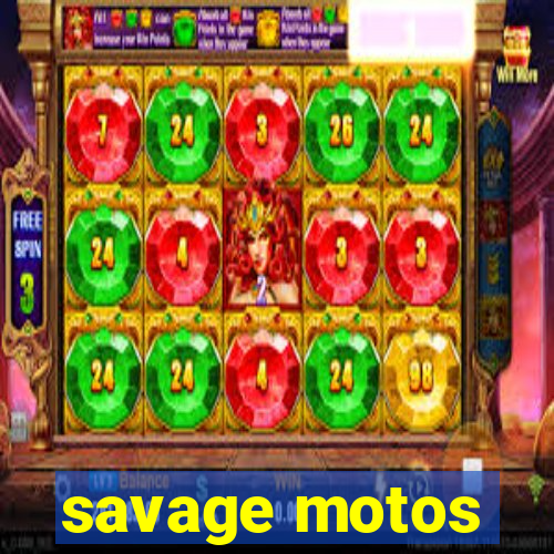 savage motos