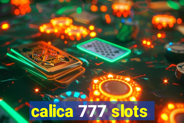 calica 777 slots