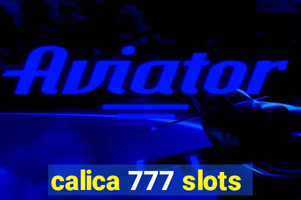 calica 777 slots