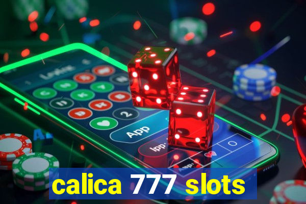 calica 777 slots