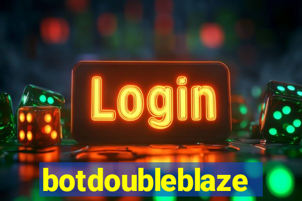 botdoubleblaze