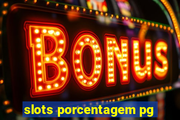 slots porcentagem pg