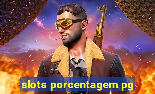 slots porcentagem pg