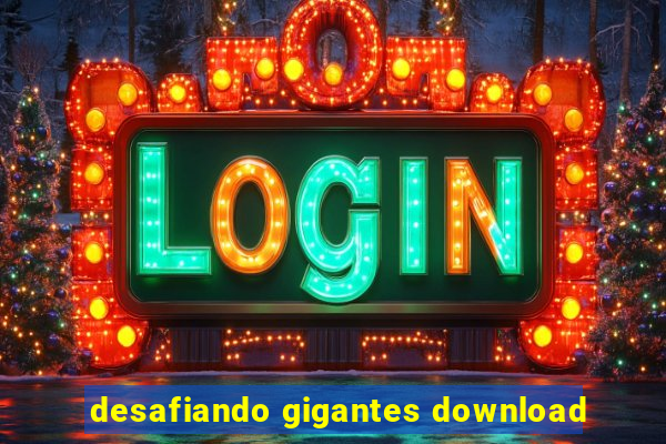 desafiando gigantes download