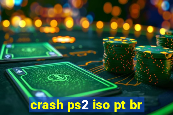 crash ps2 iso pt br