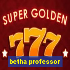 betha professor