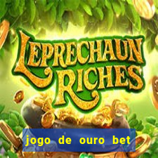 jogo de ouro bet codigo promocional