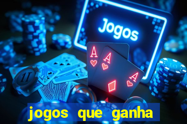 jogos que ganha dinheiro de verdade sem depositar