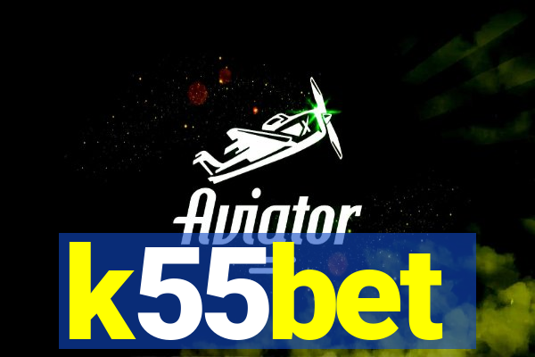 k55bet