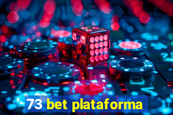 73 bet plataforma