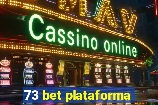 73 bet plataforma