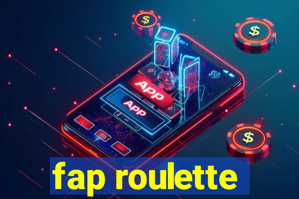 fap roulette