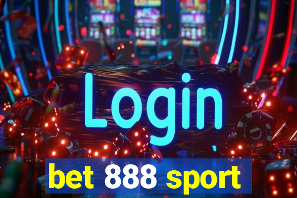 bet 888 sport