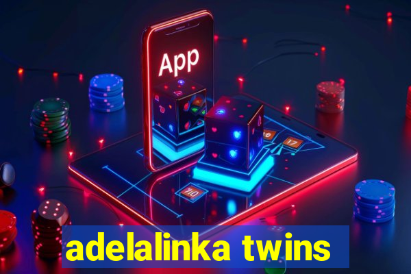 adelalinka twins