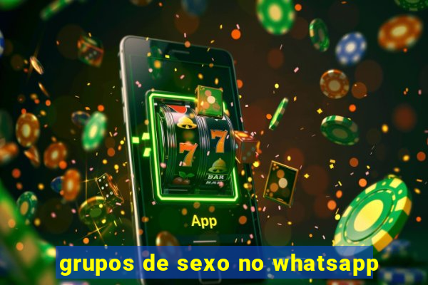 grupos de sexo no whatsapp