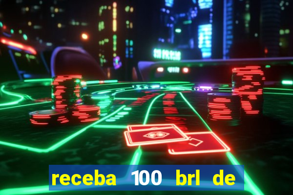 receba 100 brl de gra?a pix saque rápido