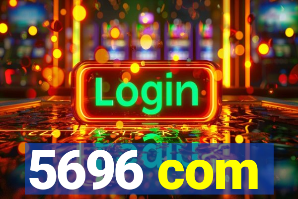 5696 com