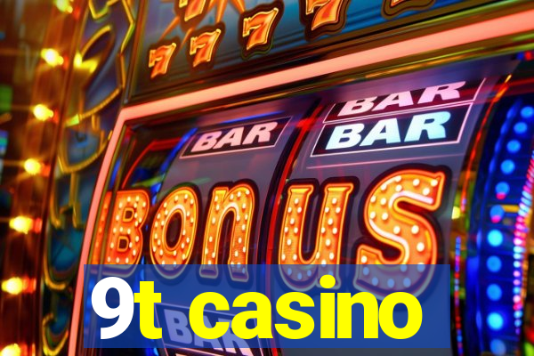 9t casino